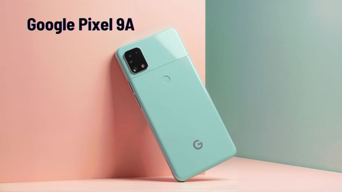 Google Pixel 9a Launch Date, Price and Specifications